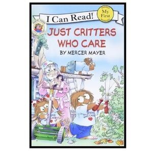 BUNDLE & SAVE🎉 Little Critter Just Critters Who Care Reader by Mercer Mayer